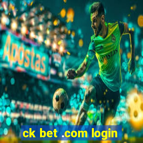 ck bet .com login